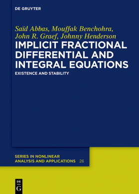 Abbas / Benchohra / Graef |  Implicit Fractional Differential and Integral Equations | eBook | Sack Fachmedien