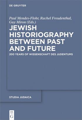 Mendes-Flohr / Miron / Livneh-Freudenthal |  Jewish Historiography Between Past and Future | Buch |  Sack Fachmedien