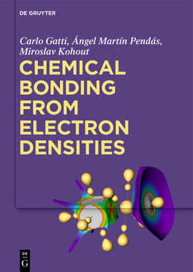Gatti / Martín Pendás / Kohout |  Gatti, C: Chemical Bonding from Electron Densities | Buch |  Sack Fachmedien