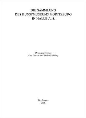 Pietrzak / Schilling |  Die Sammlung des Kunstmuseums Moritzburg in Halle a. S. | Buch |  Sack Fachmedien