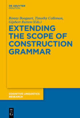 Boogaart / Rutten / Colleman |  Extending the Scope of Construction Grammar | Buch |  Sack Fachmedien