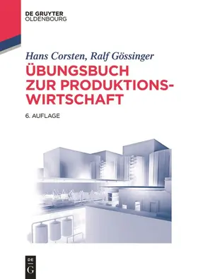 Corsten / Gössinger |  Übungsbuch zur Produktionswirtschaft | Buch |  Sack Fachmedien