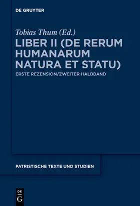 Thum |  Die Schriften, Liber II (De rerum humanarum natura et statu) | Buch |  Sack Fachmedien