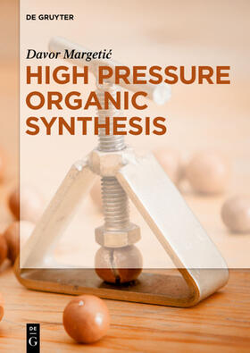 Margetic / Margetic |  High Pressure Organic Synthesis | Buch |  Sack Fachmedien