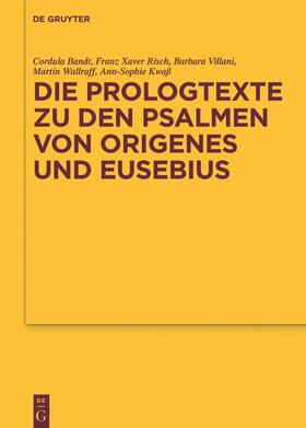 Bandt / Risch / Villani |  Die Prologtexte zu den Psalmen von Origenes und Eusebius | Buch |  Sack Fachmedien