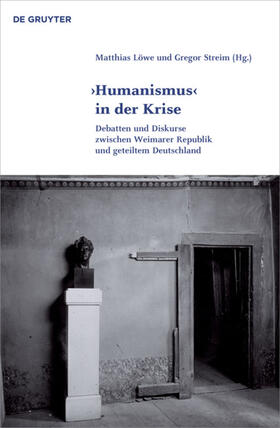 Streim / Löwe |  'Humanismus' in der Krise | eBook | Sack Fachmedien