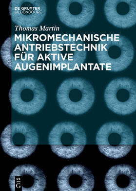 Martin |  Mikromechanische Antriebstechnik für aktive Augenimplantate | Buch |  Sack Fachmedien