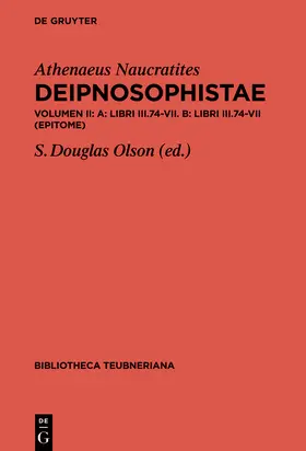 Olson / Athenaeus Naucratites |  A: Libri III.74-VII. B: Epitome | Buch |  Sack Fachmedien