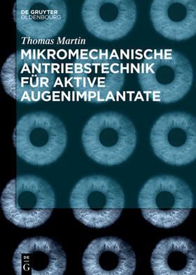 Martin |  Mikromechanische Antriebstechnik für aktive Augenimplantate | eBook | Sack Fachmedien