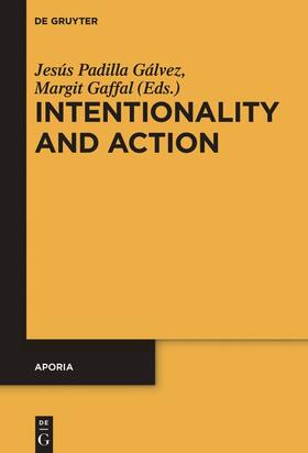 Gaffal / Padilla Gálvez |  Intentionality and Action | Buch |  Sack Fachmedien
