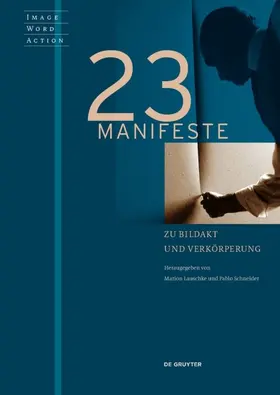 Lauschke / Schneider |  23 Manifeste zu Bildakt und Verkörperung | Buch |  Sack Fachmedien