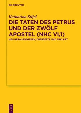 Stifel |  Die Taten des Petrus und der zwölf Apostel (NHC VI,1) | eBook | Sack Fachmedien
