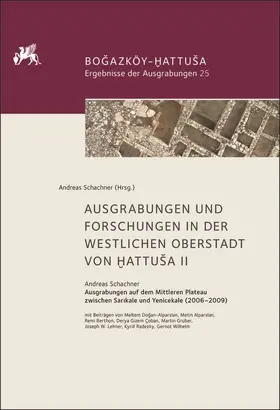 Schachner |  Ausgrabungen und Forschungen in der westlichen Oberstadt von Hattusa II | Buch |  Sack Fachmedien