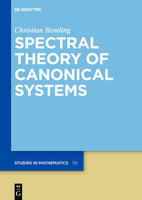 Remling |  Spectral Theory of Canonical Systems | Buch |  Sack Fachmedien
