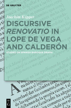 Küpper |  Discursive “Renovatio” in Lope de Vega and Calderón | eBook |  Sack Fachmedien