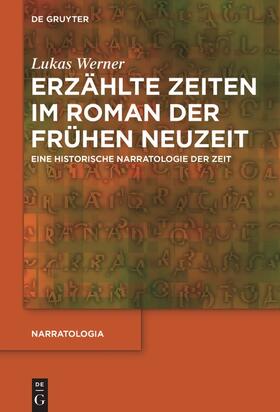 Werner |  Erzählte Zeiten im Roman der Frühen Neuzeit | Buch |  Sack Fachmedien