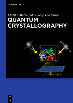 Matta / Huang / Massa |  Quantum Crystallography | eBook | Sack Fachmedien