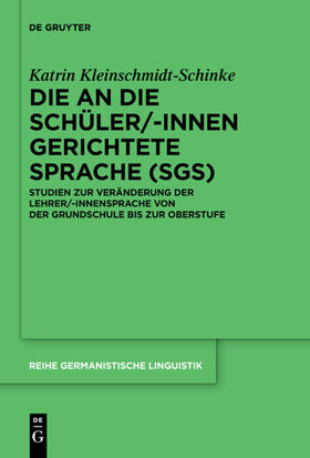 Kleinschmidt-Schinke |  Die an die Schüler/-innen gerichtete Sprache (SgS) | eBook | Sack Fachmedien