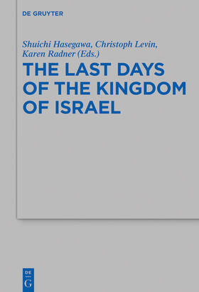 Hasegawa / Levin / Radner |  The Last Days of the Kingdom of Israel | eBook | Sack Fachmedien