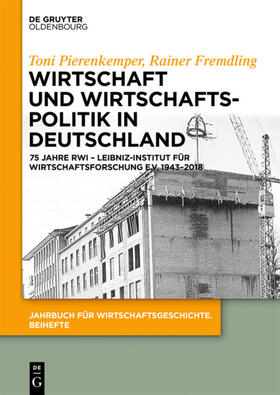 Fremdling / Pierenkemper | Wirtschaft und Wirtschaftspolitik in Deutschland | Buch | 978-3-11-056763-2 | sack.de