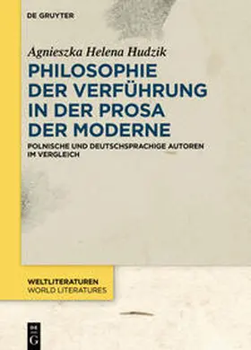 Hudzik | Philosophie der Verführung in der Prosa der Moderne | Medienkombination | 978-3-11-057205-6 | sack.de