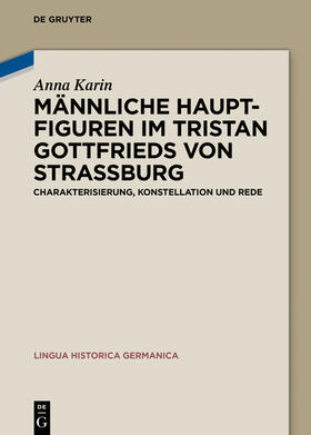 Karin | Männliche Hauptfiguren im "Tristan" Gottfrieds von Straßburg | Buch | 978-3-11-057225-4 | sack.de