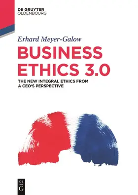 Meyer-Galow |  Business Ethics 3.0 | Buch |  Sack Fachmedien