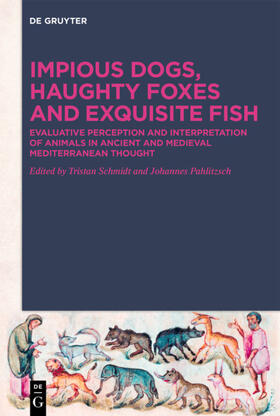 Pahlitzsch / Schmidt |  Impious Dogs, Haughty Foxes and Exquisite Fish | Buch |  Sack Fachmedien