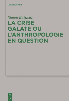Butticaz |  La crise galate ou l'anthropologie en question | Buch |  Sack Fachmedien