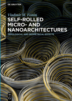 Fomin |  Self-rolled Micro- and Nanoarchitectures | eBook | Sack Fachmedien