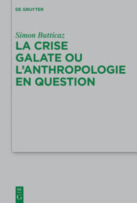 Butticaz |  La crise galate ou l’anthropologie en question | Buch |  Sack Fachmedien