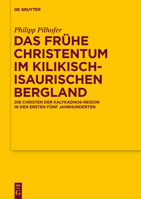 Pilhofer |  Das frühe Christentum im kilikisch-isaurischen Bergland | eBook | Sack Fachmedien