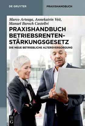 Arteaga / Veit / Baroch Castellvi |  Praxishandbuch Betriebsrentenstärkungsgesetz | eBook | Sack Fachmedien