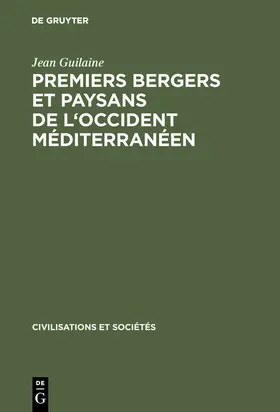 Guilaine |  Premiers bergers et paysans de l'occident méditerranéen | Buch |  Sack Fachmedien