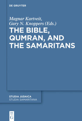 Knoppers / Kartveit |  The Bible, Qumran, and the Samaritans | Buch |  Sack Fachmedien