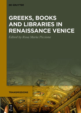 Piccione |  Greeks, Books and Libraries in Renaissance Venice | eBook | Sack Fachmedien