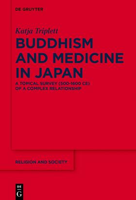 Triplett |  Buddhism and Medicine in Japan | eBook | Sack Fachmedien