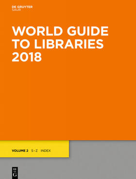 Degruyter |  World Guide to Libraries 2018 | Buch |  Sack Fachmedien
