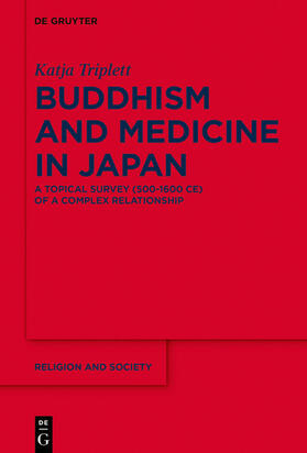 Triplett |  Buddhism and Medicine in Japan | eBook | Sack Fachmedien