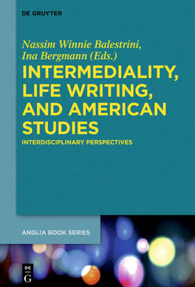 Balestrini / Bergmann |  Intermediality, Life Writing, and American Studies | eBook | Sack Fachmedien