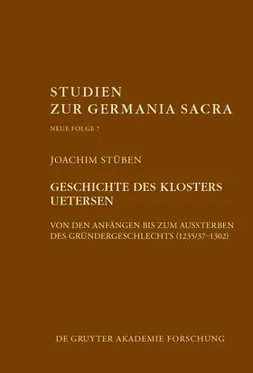 Stüben |  Geschichte des Zisterzienserinnenklosters Uetersen von den Anfängen bis zum Aussterben des Gründergeschlechts (1235/37–1302) | Buch |  Sack Fachmedien