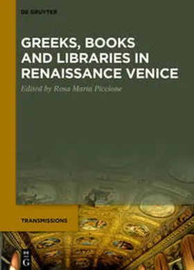 Piccione |  Greeks, Books and Libraries in Renaissance Venice | eBook | Sack Fachmedien