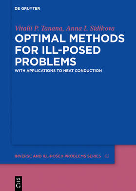 Tanana / Sidikova |  Optimal Methods for Ill-Posed Problems | eBook | Sack Fachmedien