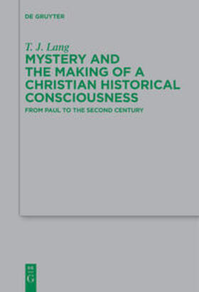 Lang |  Mystery and the Making of a Christian Historical Consciousness | Buch |  Sack Fachmedien