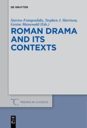 Frangoulidis / Manuwald / Harrison |  Roman Drama and its Contexts | Buch |  Sack Fachmedien