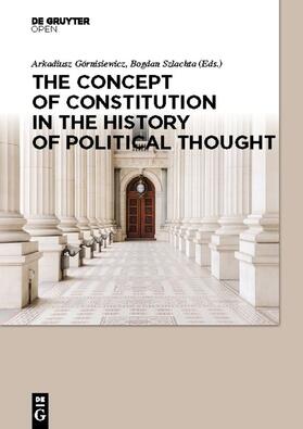 Szlachta / Górnisiewicz |  The Concept of Constitution in the History of Political Thought | Buch |  Sack Fachmedien