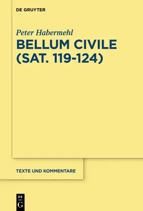 Habermehl |  Bellum civile (Sat. 119–124) | Buch |  Sack Fachmedien