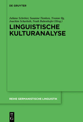 Schröter / Tienken / Ilg |  Linguistische Kulturanalyse | eBook | Sack Fachmedien