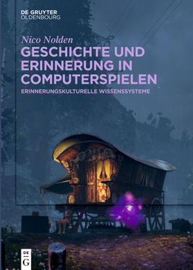 Nolden |  Geschichte und Erinnerung in Computerspielen | eBook | Sack Fachmedien