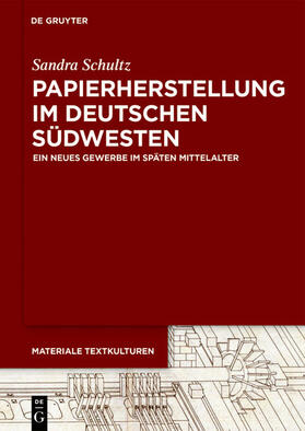 Schultz |  Papierherstellung im deutschen Südwesten | eBook | Sack Fachmedien